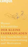 Werner Schwanfelder: Der kleine Fahrradladen ★★★★