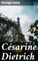 George Sand: Césarine Dietrich 