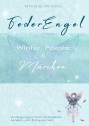 Federengel - Winter, Poesie & Märchen
