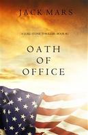 Jack Mars: Oath of Office (a Luke Stone Thriller—Book #2) ★★★★