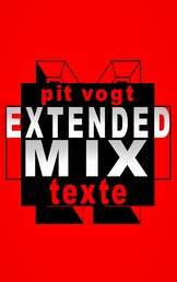 Extended Mix - Gedichte & Balladen
