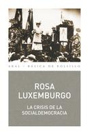 Rosa Luxemburgo: La crisis de la socialdemocracia 