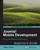 Tahsin Hasan: Joomla! Mobile Development Beginner's Guide 