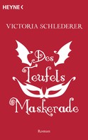 Victoria Schlederer: Des Teufels Maskerade ★★★★★