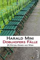 Harald Mini: Doblhofers Fälle: 25 Rätsel-Krimis aus Wien ★★★★