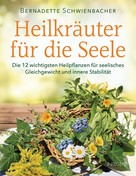 Bernadette Schwienbacher: Heilkräuter für die Seele ★★★★★