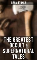 Bram Stoker: Occult & Supernatural Tales 