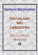 Gerhard Bachleitner: Nachlass bei Lebzeiten 