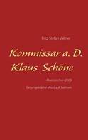 Fritz-Stefan Valtner: Kommissar a. D. Klaus Schöne ★★★★