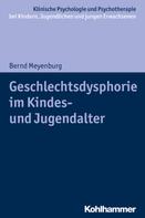 Bernd Meyenburg: Geschlechtsdysphorie im Kindes- und Jugendalter ★★★★★