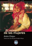 Antón Chejov: El reino de las mujeres 