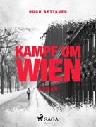 Hugo Bettauer: Kampf um Wien ★★★★