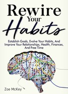 Zoe McKey: Rewire Your Habits 