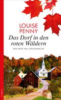 Louise Penny: Das Dorf in den roten Wäldern ★★★★