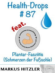 Health-Drops #087 - Plantar-Fasziitis