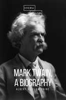 Albert Bigelow Paine: Mark Twain: A Biography 