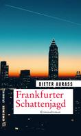 Dieter Aurass: Frankfurter Schattenjagd ★★★★