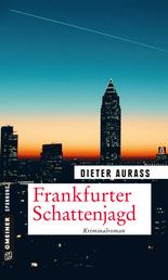 Frankfurter Schattenjagd - Kriminalroman