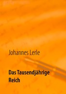 Johannes Lerle: Das Tausendjährige Reich 