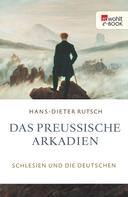 Hans-Dieter Rutsch: Das preußische Arkadien ★★★