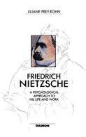 Liliane Frey-Rohn: Friedrich Nietzsche: A Psychological Approach to His Life and Work 