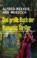Alfred Bekker: Das große Buch der Romantic Thriller ★★★★