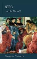 Jacob Abbott: Nero (Serapis Classics) 