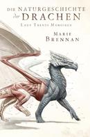 Marie Brennan: Lady Trents Memoiren 1: Die Naturgeschichte der Drachen ★★★★