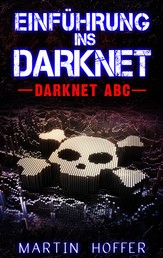 Einführung ins Darknet - Darknet ABC