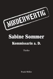 MINDERWERTIG - Sabine Sommer, Kommissarin a. D.