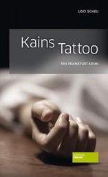Kains Tattoo - Ein Frankfurt-Krimi