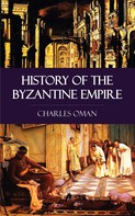 Charles Oman: History of the Byzantine Empire 