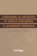 Luis Calos Pombo: Estándares de Valuación de Activos Intangibles de Propiedad Intelectua 