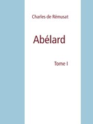 Charles de Rémusat: Abélard 