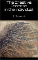 T. Troward: The Creative Process in the Individual 
