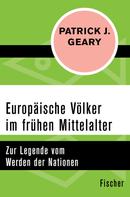 Prof. Dr. Patrick J. Geary: Europäische Völker im frühen Mittelalter ★★★