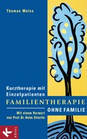 Thomas Weiss: Familientherapie ohne Familie ★★★★★