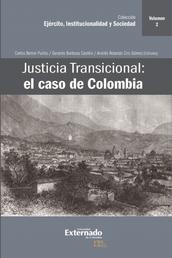 Justicia Transicional: el caso de Colombia - Volumen II