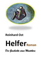 Reinhard Ost: Helfer 