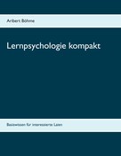 Aribert Böhme: Lernpsychologie kompakt 