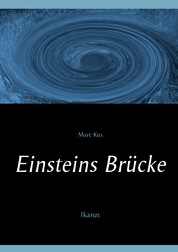 Einsteins Brücke - Ikarus