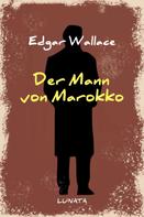 Edgar Wallace: Der Mann von Marokko 