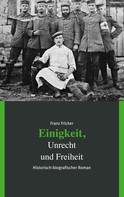 Franz Fricker: Einigkeit, Unrecht und Freiheit ★★★★★