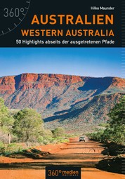 Australien – Western Australia - 50 Highlights abseits der ausgetretenen Pfade