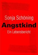 Sonja Schöning: Angstkind ★★★★