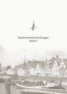 Christian Boldt: Bauhistorische Forschungen Band 1 
