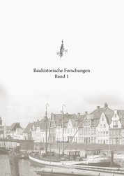 Bauhistorische Forschungen Band 1 - Dr. Holger Reimers: Chemikalienkammer der Apotheke von 1671