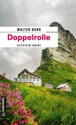 Doppelrolle - Zweiter Teil der Alpsteinkrimi-Trilogie