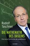 Rudolf Taschner: Die Mathematik des Daseins ★★★★