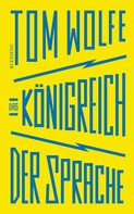 Tom Wolfe: Das Königreich der Sprache ★★★★